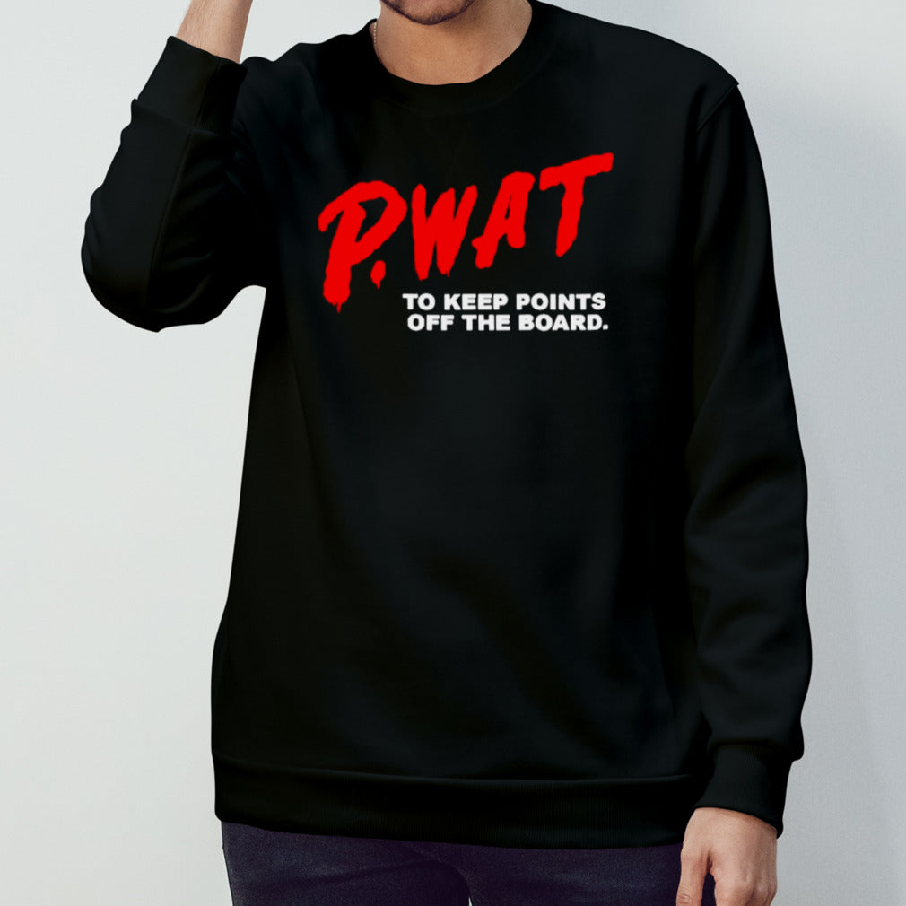 Ps.Wat Too keep points off the board shirts