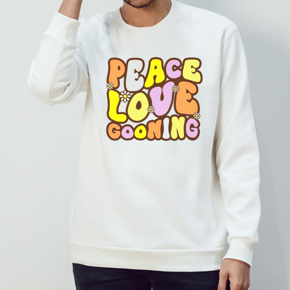 Peace love gooning shirts