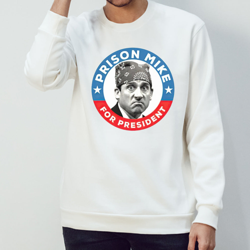 Prison Mike for president shirt