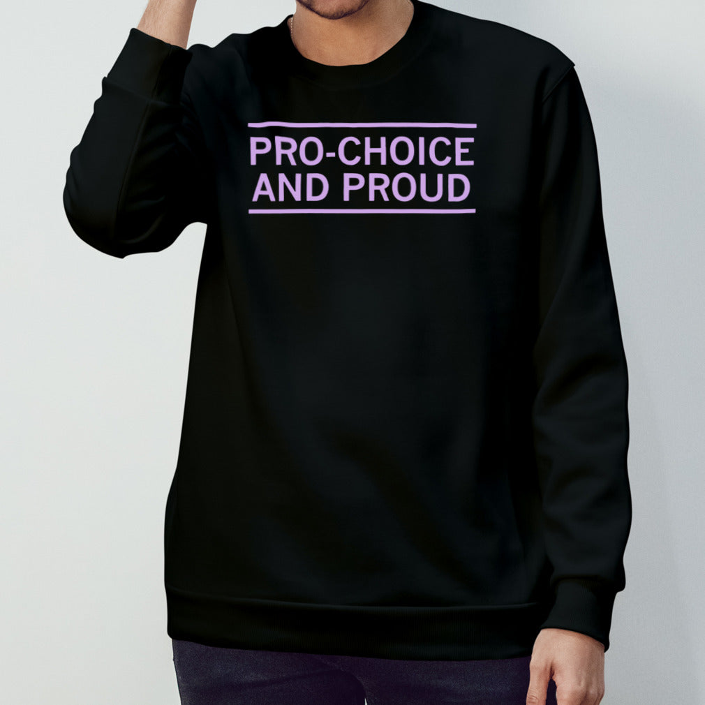 Pro-choice and proud shirt