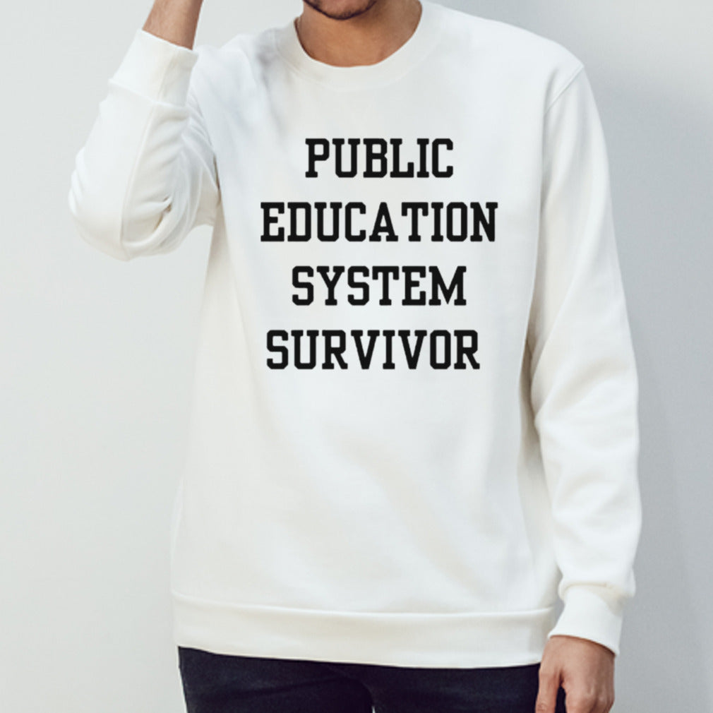 Public education system survivor shirts