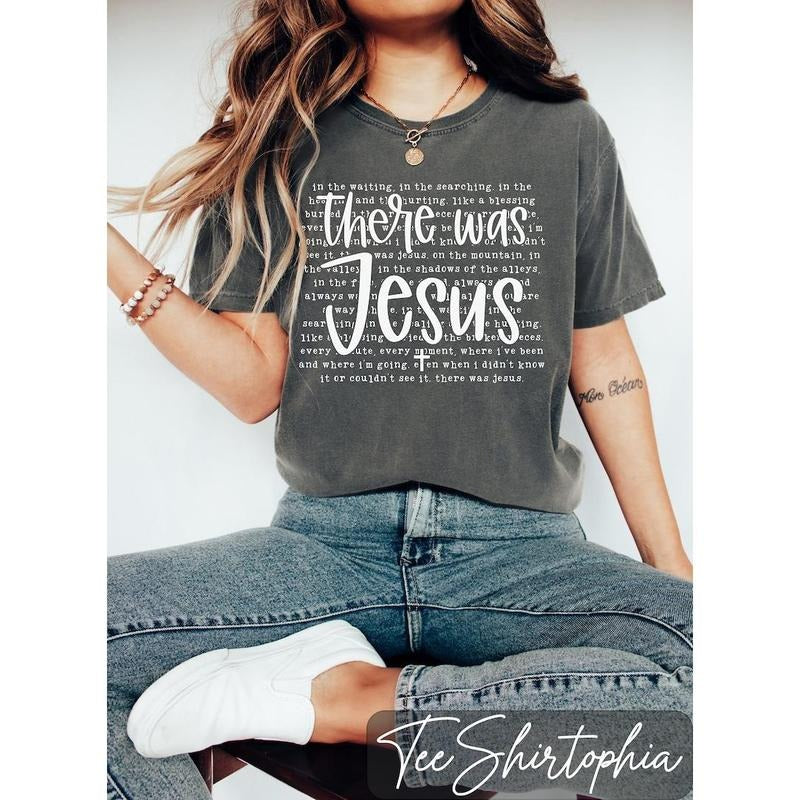 Religious Shirt, There was Jesus Shirt, Christian Shirt, Bible Verse Shirt, Faith Shirt, Womens Christian Tee T43