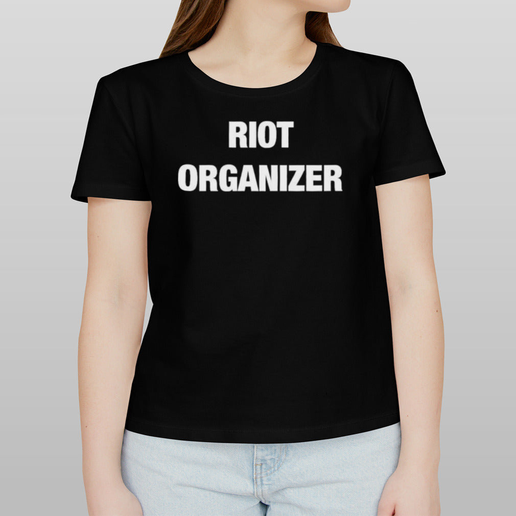 Riot Organizer T shirt