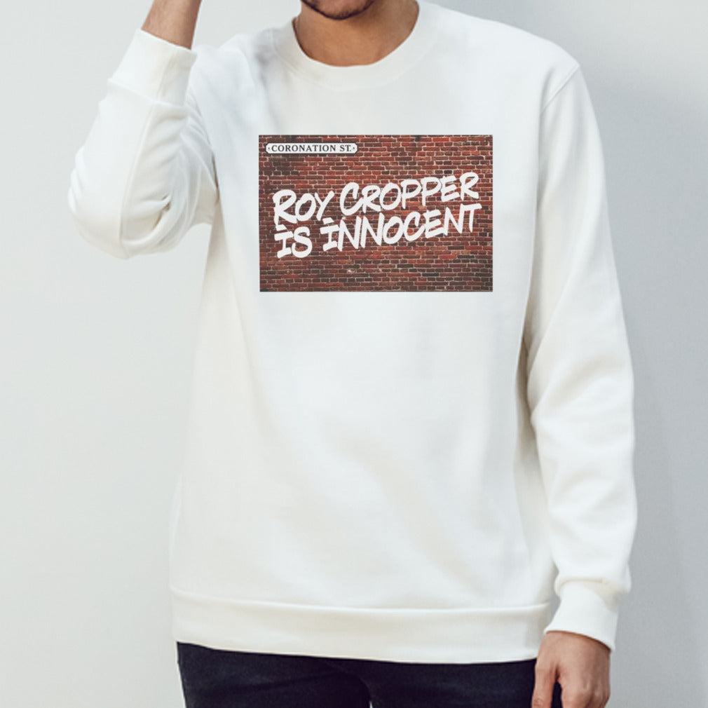 Roy Cropper is innocent shirts