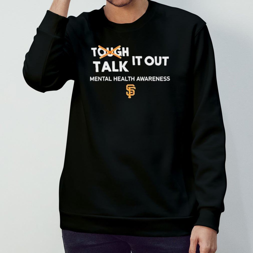 San Francisco Giants Talk It Out Mental Health Awareness Month Shirt