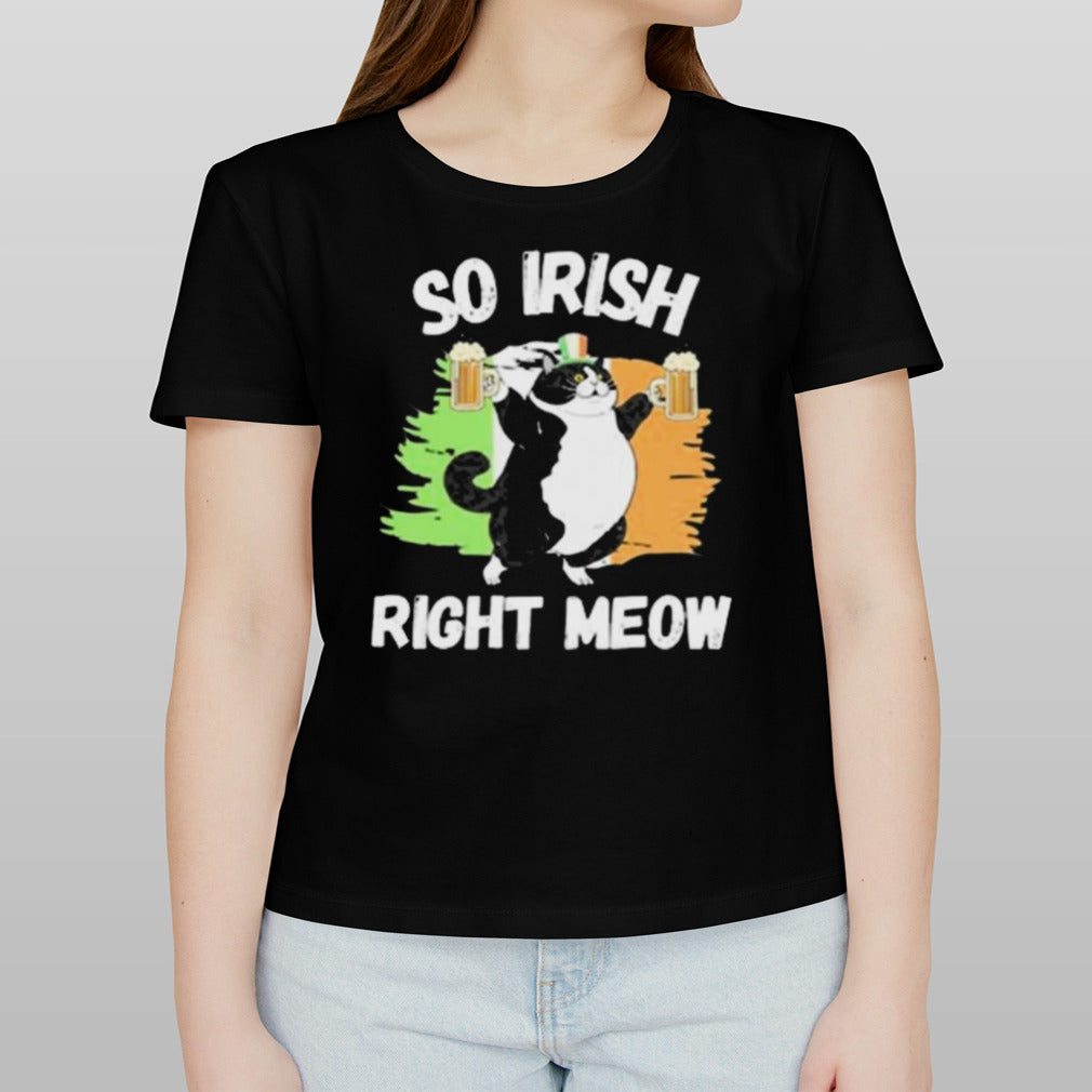 So Irish Right Meow Cat Shirt
