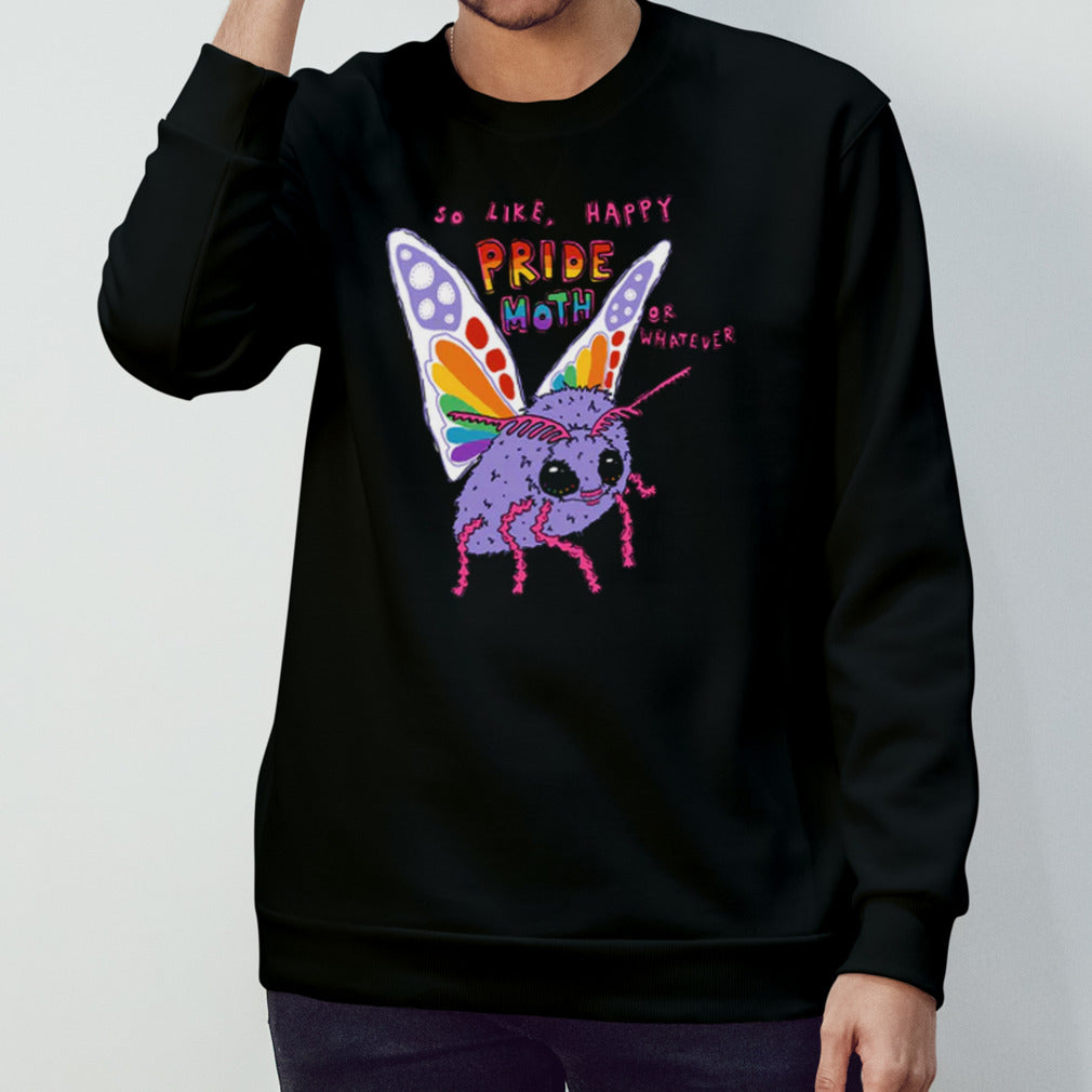 So Like Happy Pride Month Or Whatever Shirt