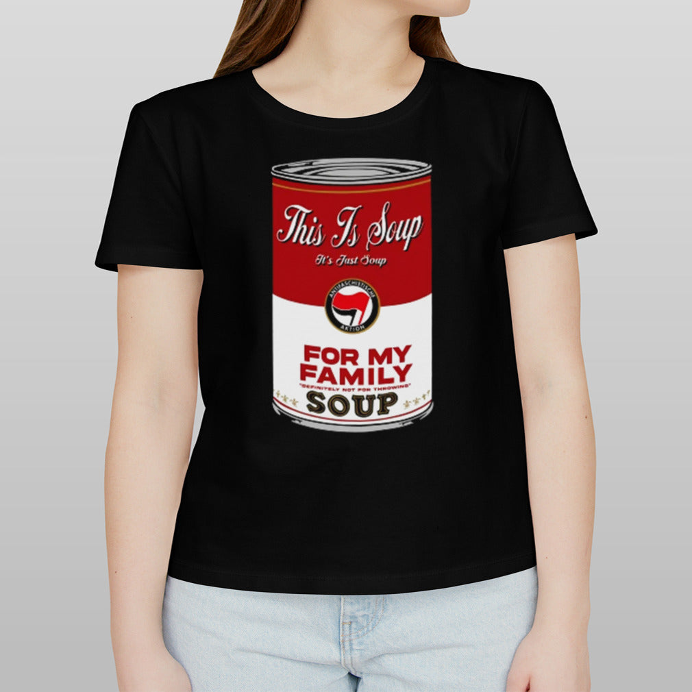 Soup For My Family shirt