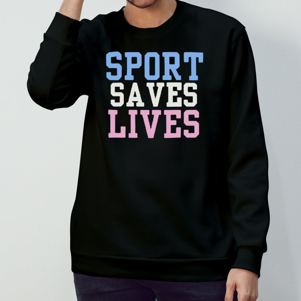Sport saves lives shirts