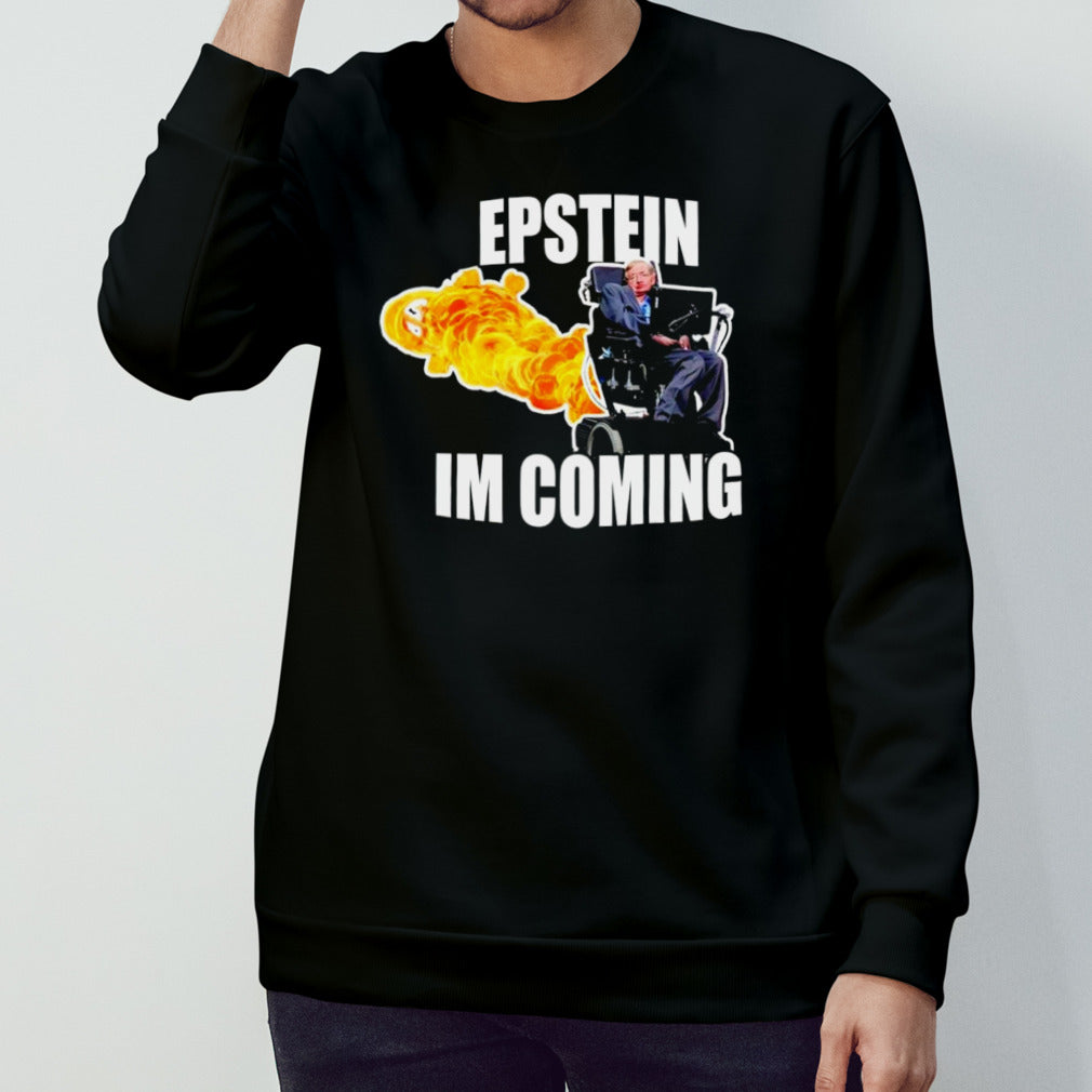 Stephen Hawking Epstein I’m coming shirt