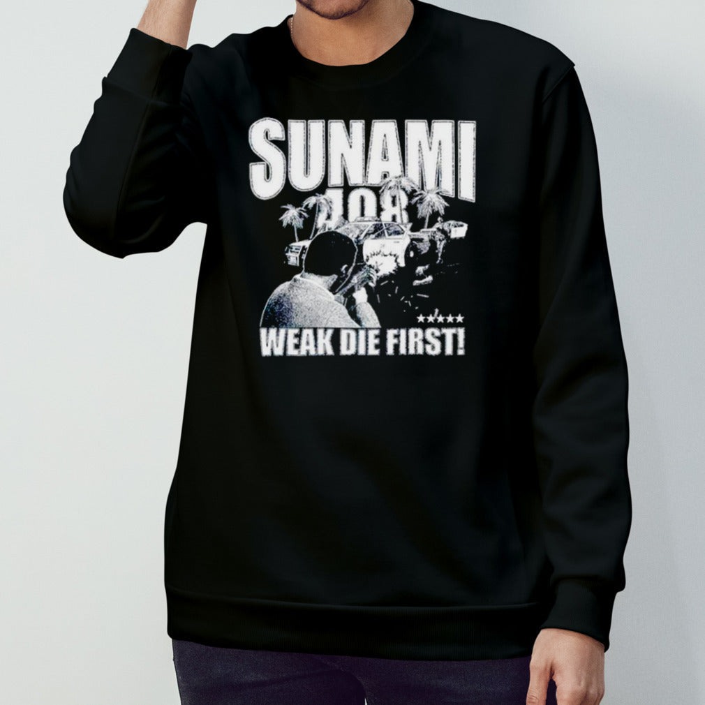 SunamI 408 weak die first shirts