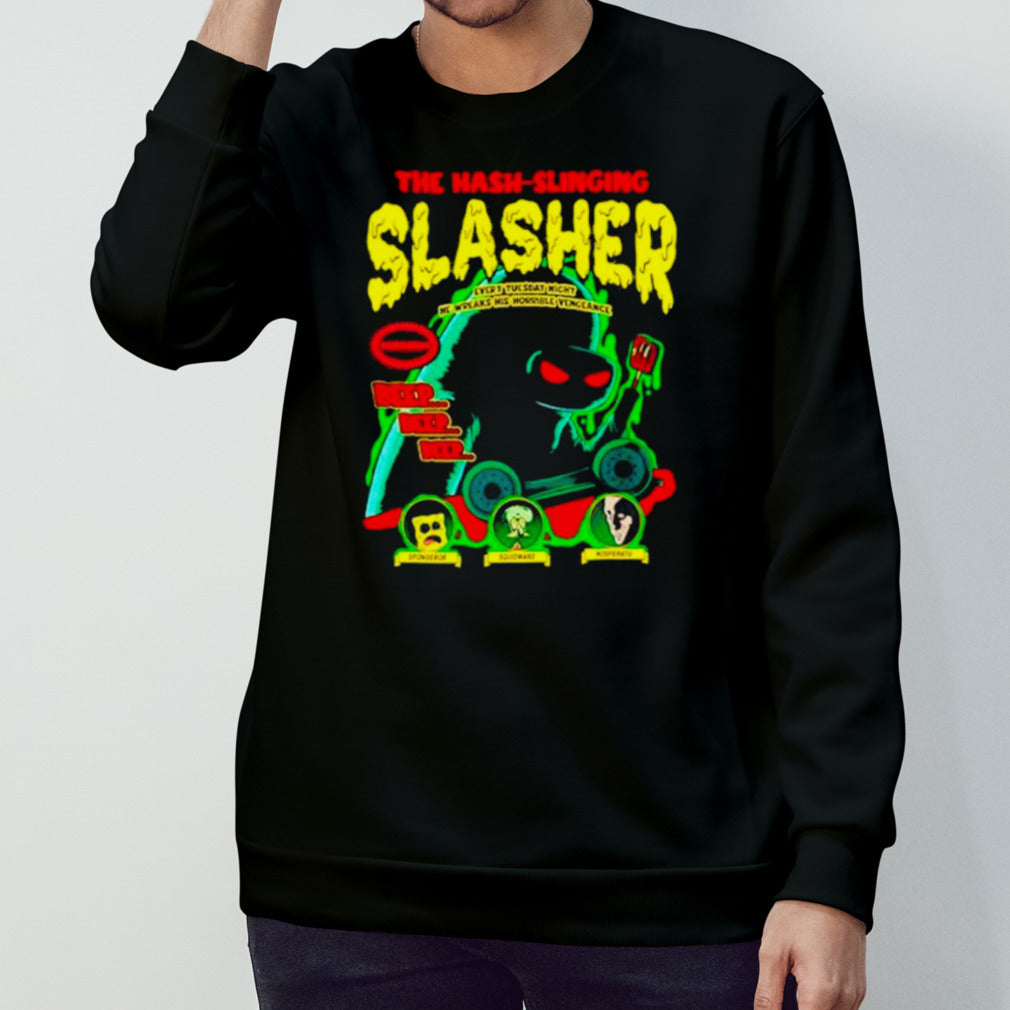 The hash-slinging slasher shirts