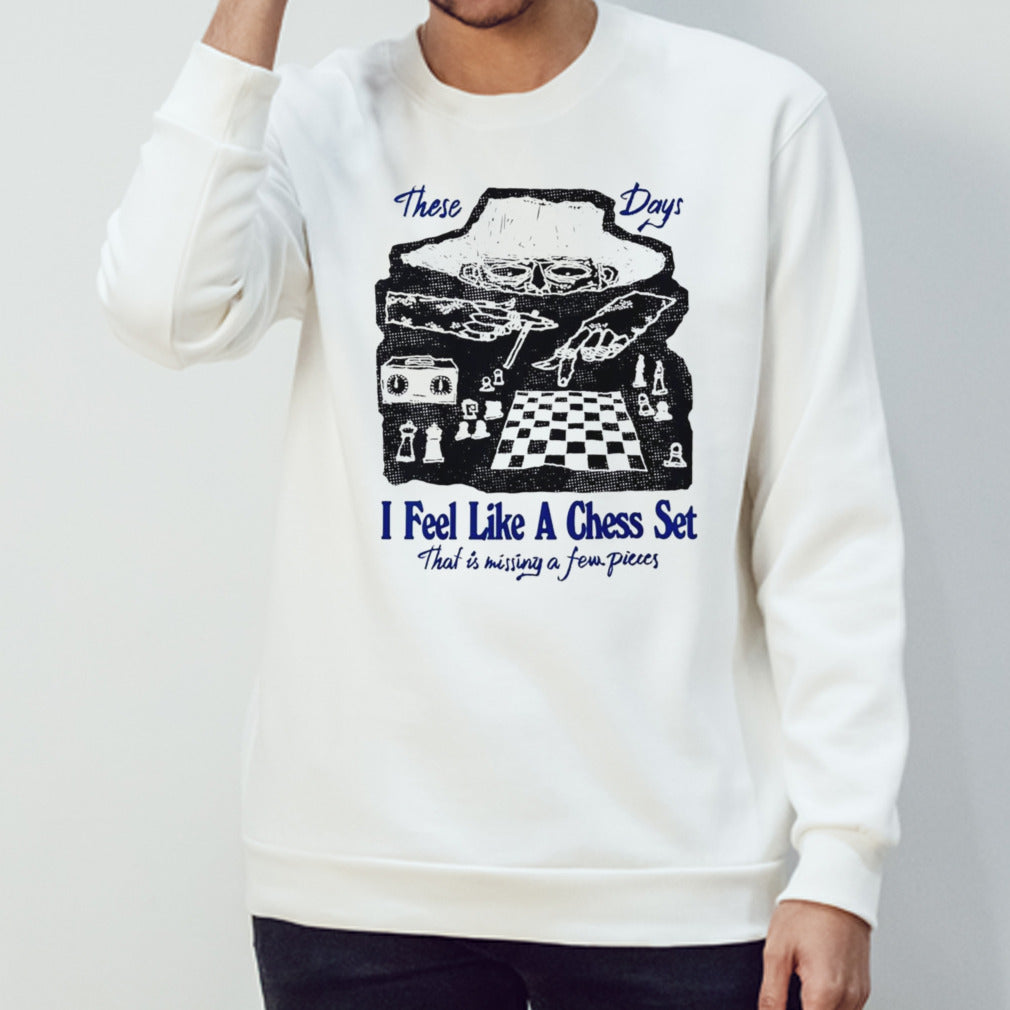 These days I feel like a chess set shirts