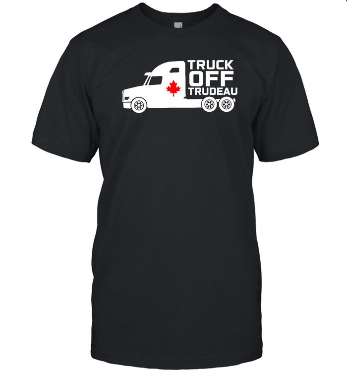 Truck Off Trudeau 2 Shirt
