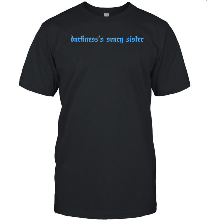 Darkness's Scary Sister Shirt