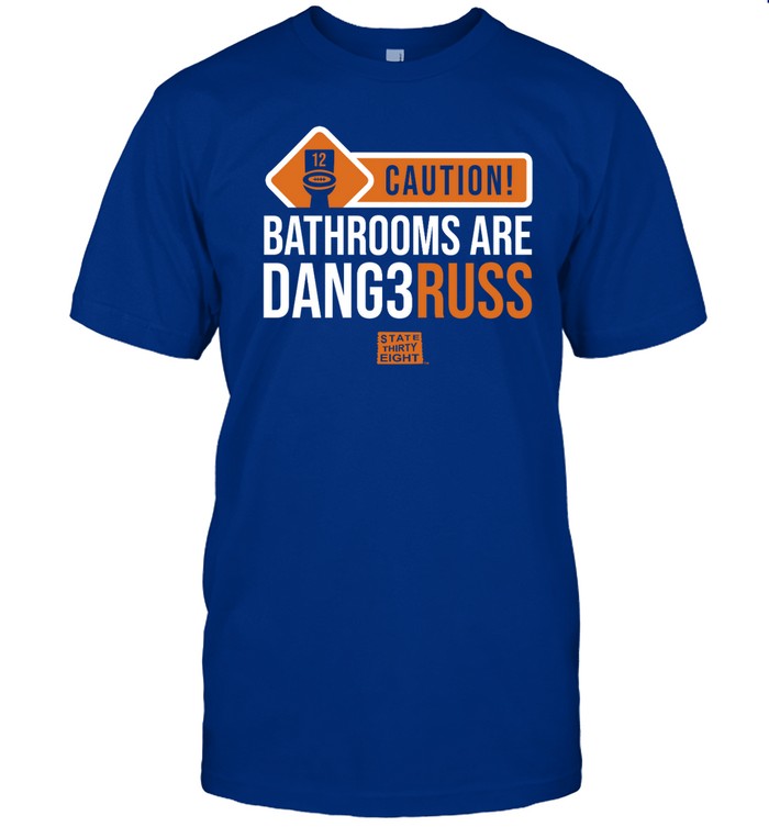 Thrones Caution Bathrooms Are Dangerous Shirt