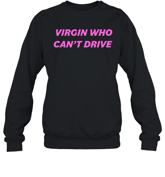 Virgin Who Can't Drive Hoodie