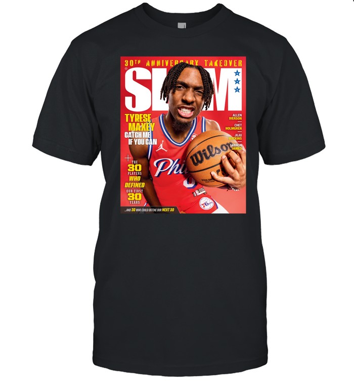 30Th Anniversary Take Over Slam 248 Tyrese Maxey Catch Me If You Can Shirt