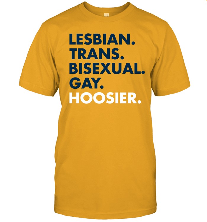 Lesbian Trans Bisexual Gay Hoosier Shirt