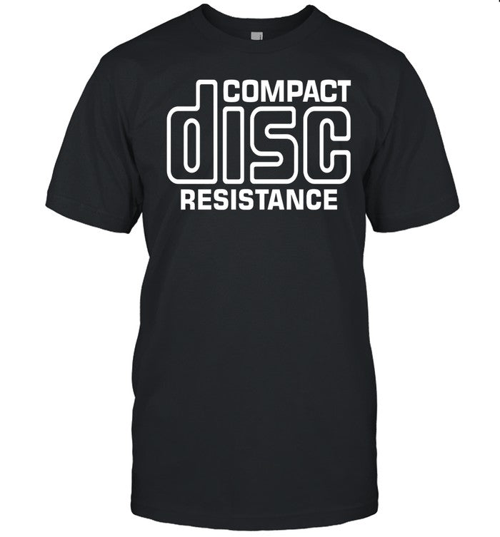 Compact Disc Resistance Shirt