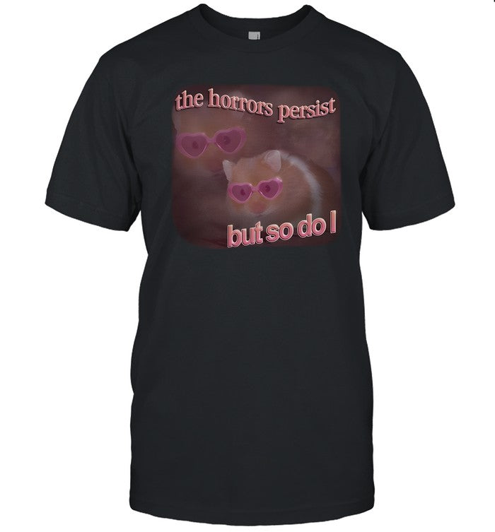 Snazzy Seagull Design The Horrors Persist But So Do I Hamster Shirt
