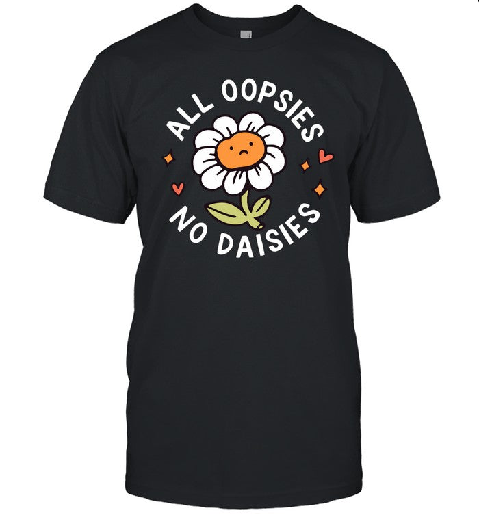 Bryson All Oopsies No Daisies Shirt