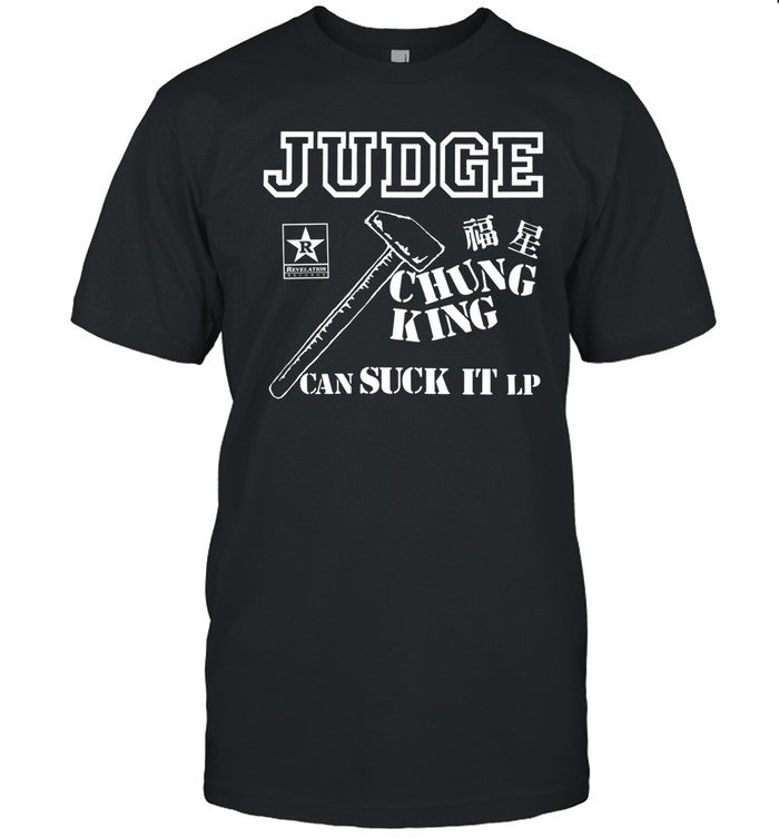 Judge Chung King Can Suck It T Shirt, Hoodie, Sweatshirt, Long Sleeve Shirt