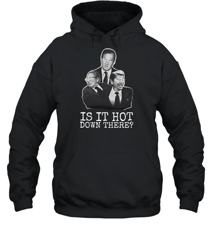 Hell Squad Is It Hot Down There Hooded Sweatshirt