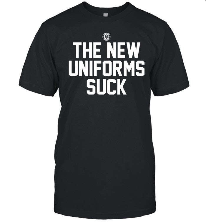 The New Uniforms Suck Tee
