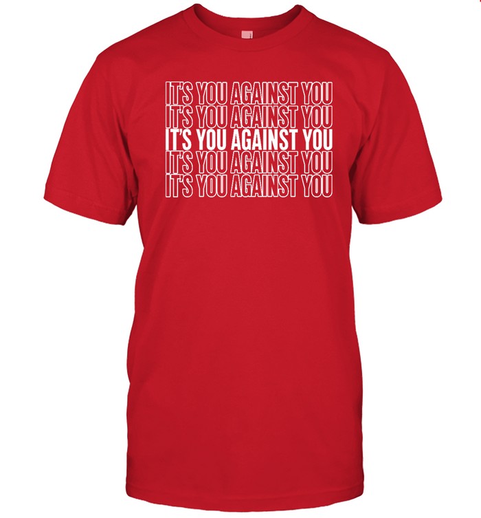 It's You Against You Hoodie