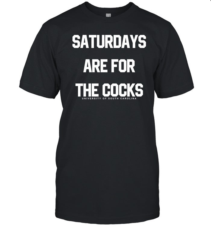 Saturdays Are For The Cocks