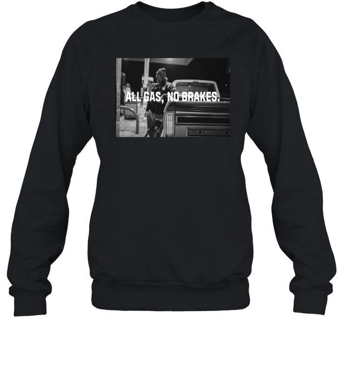 All Gas No Brakes Hoodie