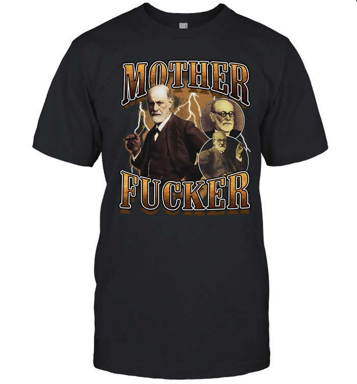 Mother Fucker Freud Shirt