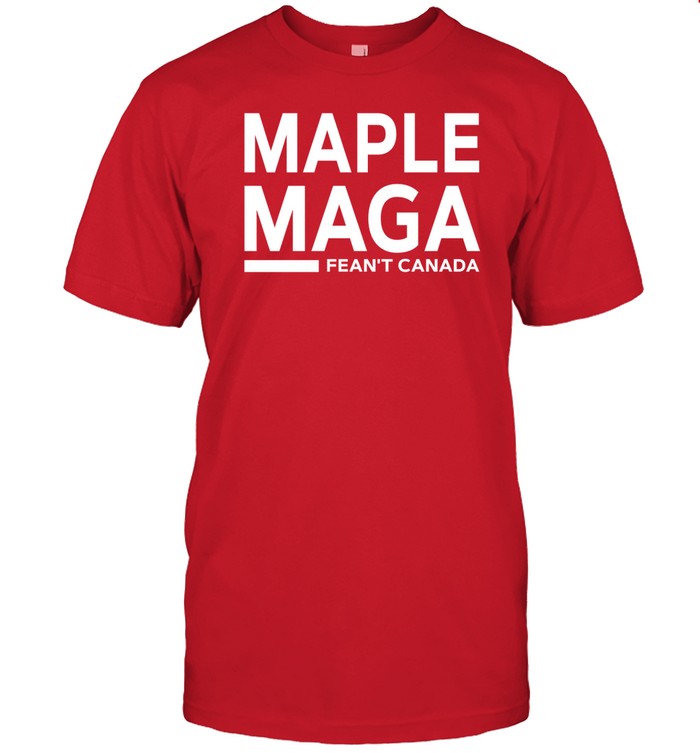 The Pleb Reporter Maple Maga Fean't Canada Shirt