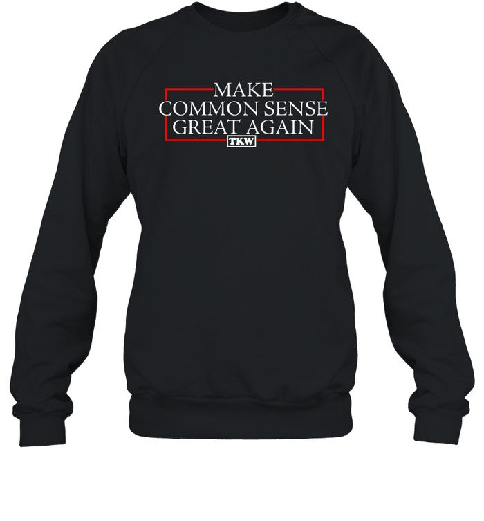 Make Common Sense Great Again Hoodie