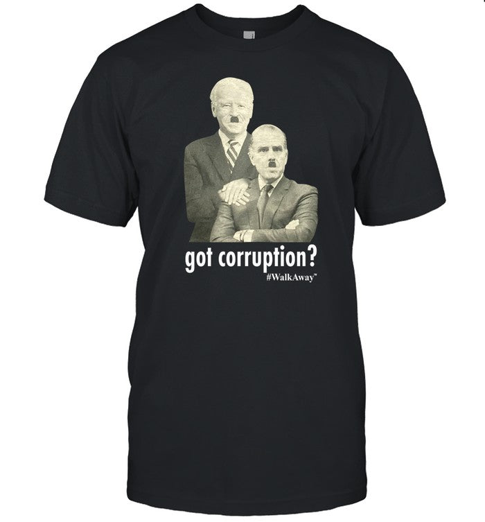 Got Corruption Walkaway Joe And Hunter Biden Tee