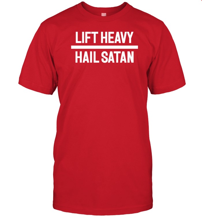 Old Hag Fashion Lift Heavy Hail Satan Shirt