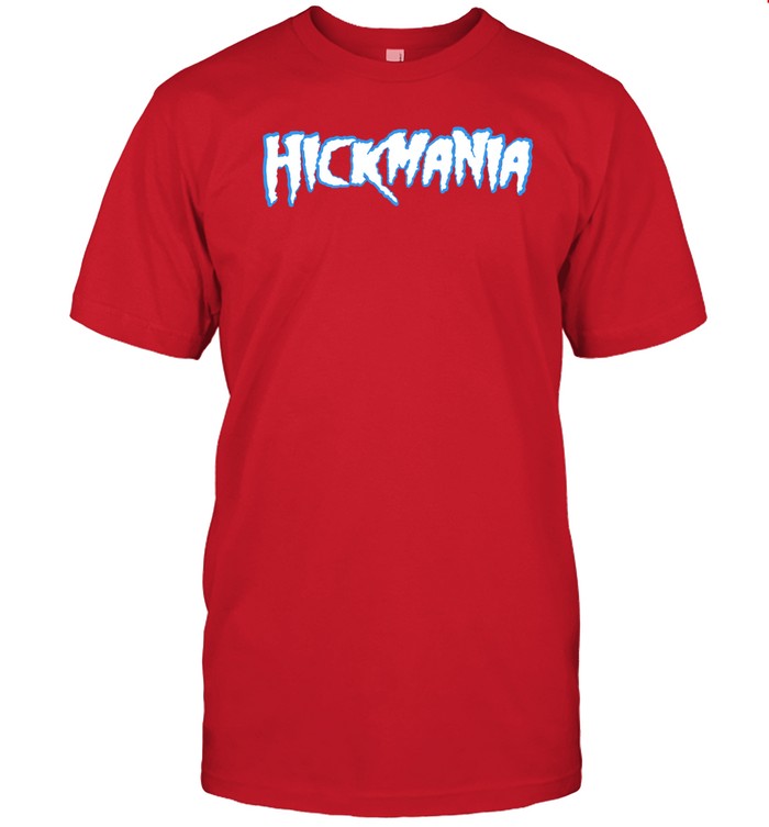 Hickmania Shirt