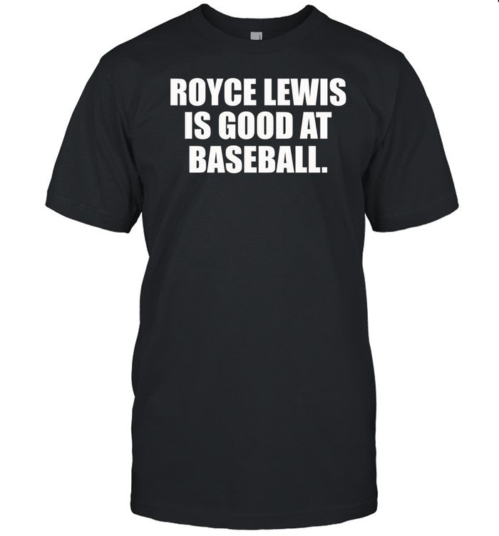 Royce Lewis Is Good At Baseball Shirt