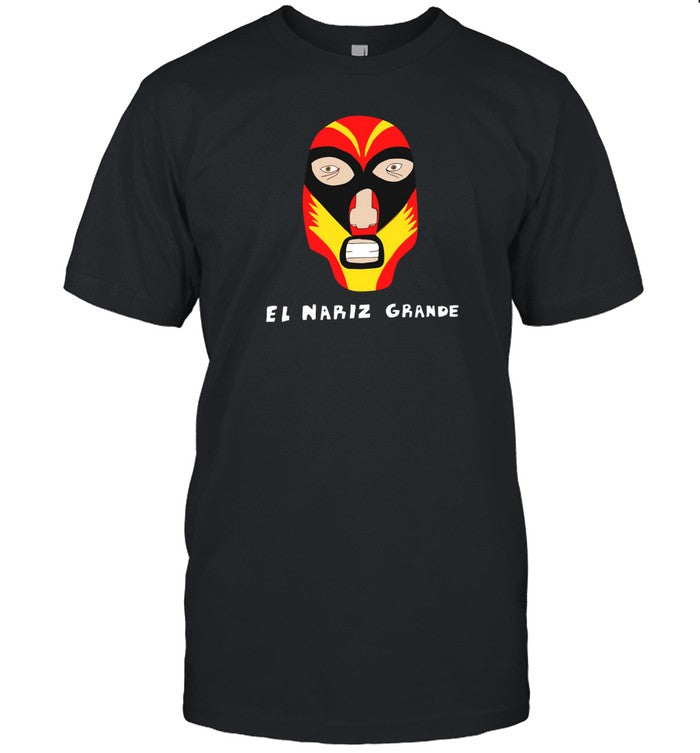 El Nariz Grande Shirt