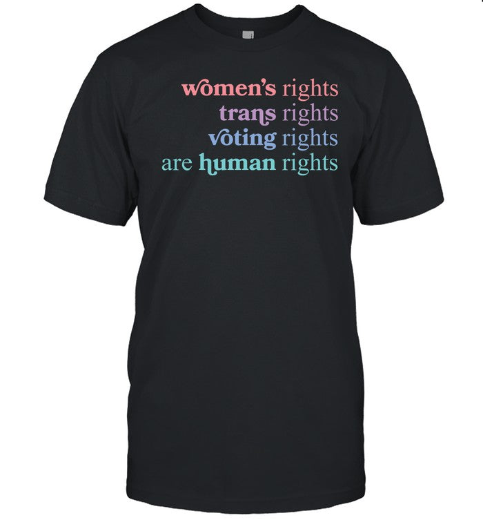 John Pavlovitz Women's Rights Trans Rights Voting Rights Are Human Rights Shirt
