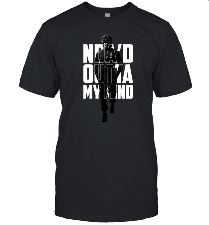 Nda'd Outta My Mind T Shirt