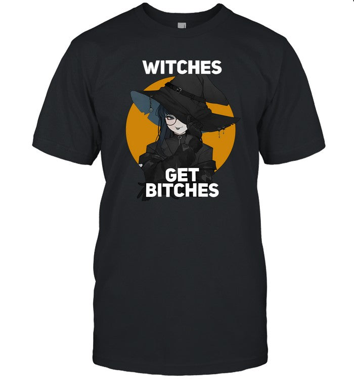 Witches Get Bitche Tee