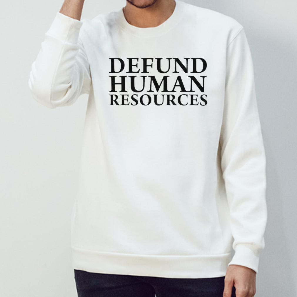 defund human resources shirts