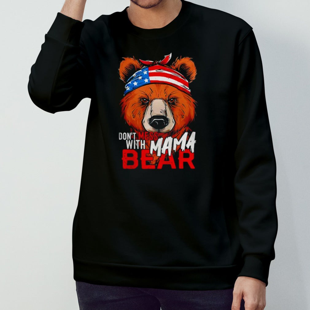 dons’t mess with mama bear shirts