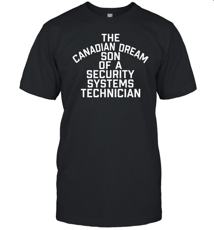 Kevin Owens Wearing The Canadian Dream Son Of A Security Systems Technician T Shirt