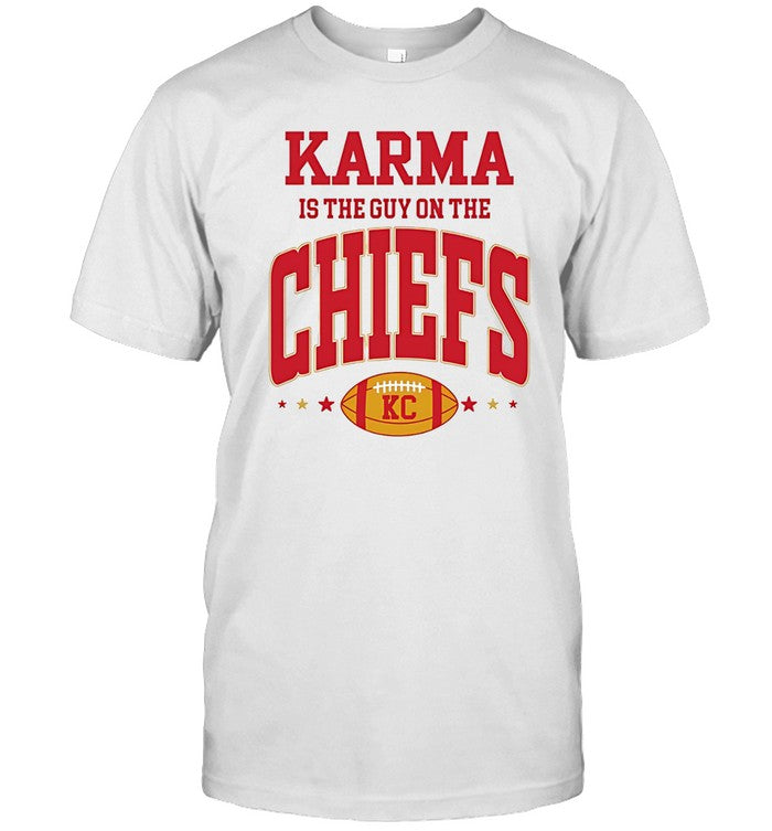 Karma Is The Guy On The Chiefs T-Shirt