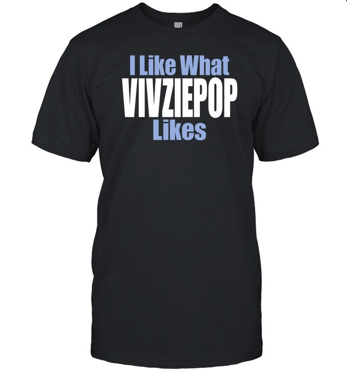 I Like What Vivziepop Likes