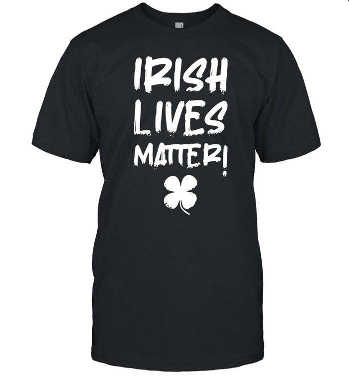 Irish Lives Matter Limited Shirt