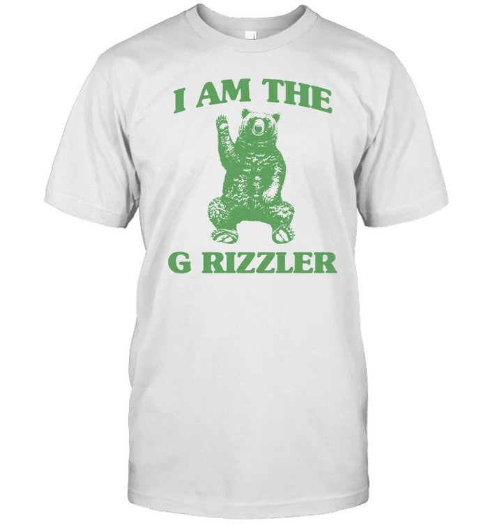 I Am The G Rrizzler Tee